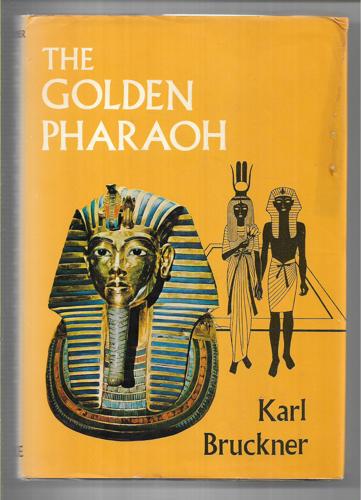 The Golden Pharaoh by Karl Bruckner