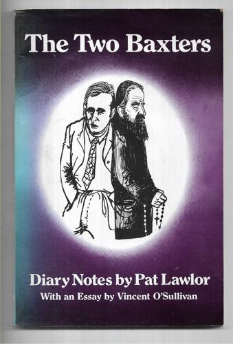 The Two Baxters: Diary Notes by Pat Lawlor and Vincent O'Sullivan