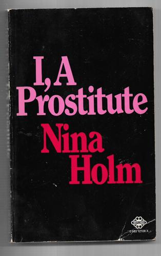 I, A Prostitute by Nina Holm