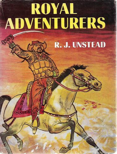 Royal Adventurers by R. J. Unstead