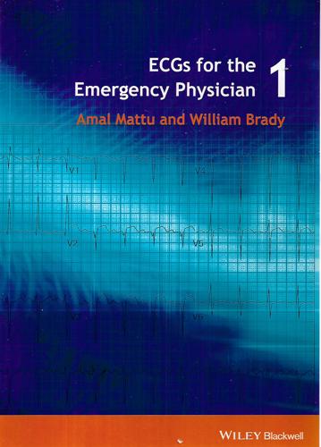 ECGs For The Emergency Physician 1 by Amal Mattu