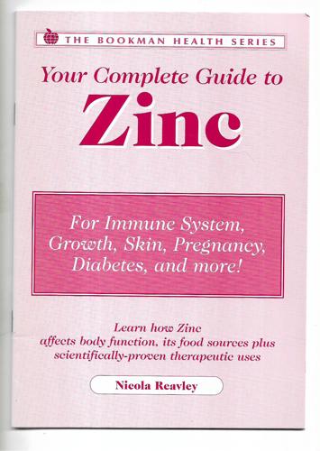 Your Complete Guide to Zinc by Nicola Reavley