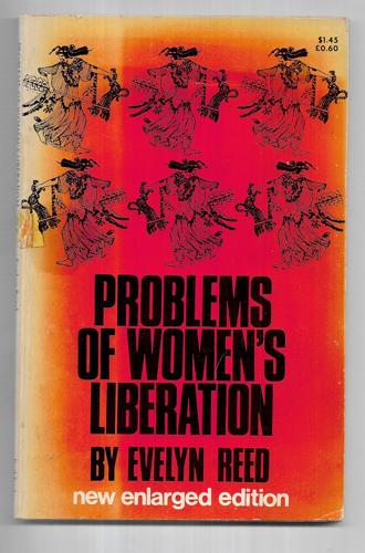 Problems Of Women's Liberation by Evelyn Reed