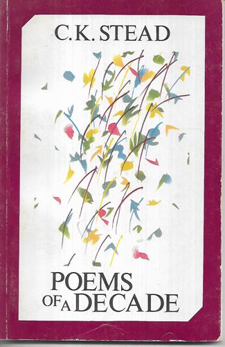 Poems Of A Decade by C. K. Stead