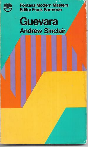Guevara by Andrew Sinclair