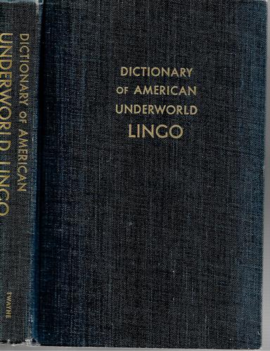 Dictionary Of American Underworld Lingo by Hyman E. Goldin