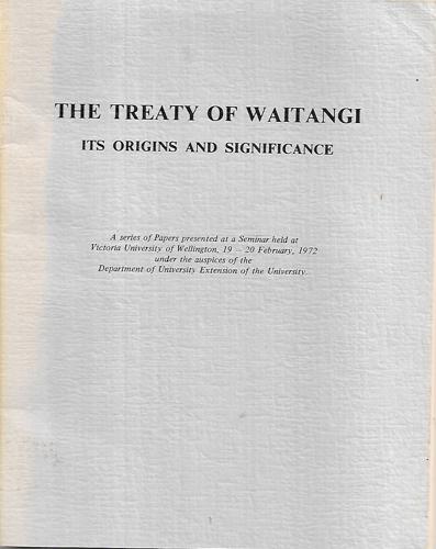 The Treaty Of Waitangi: Its Origins And Significance