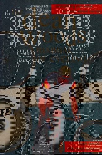 The Dean Woods Manual Of Cycling by Rupert Guinness and Dean Woods