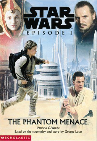 Star Wars Episode I The Phantom Menace by Patricia C. Wrede
