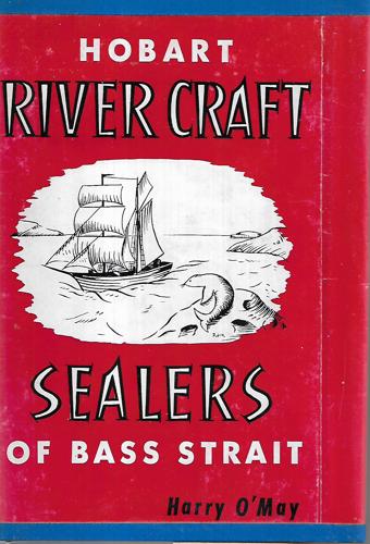 Hobart River Craft: Sealers Of Bass Strait by Harry O'May