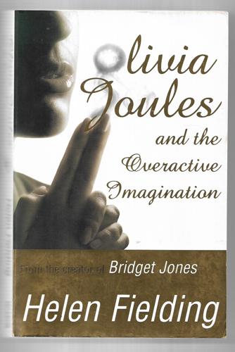 Olivia Joules And The Overactive Imagination by Helen Fielding