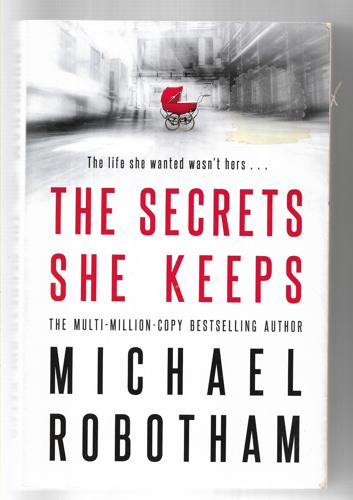 The Secrets She Keeps by Michael Robotham