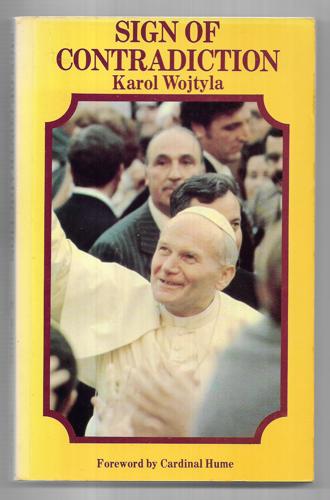 Sign Of Contradiction by Pope John Paul II and Karol Wojtyla
