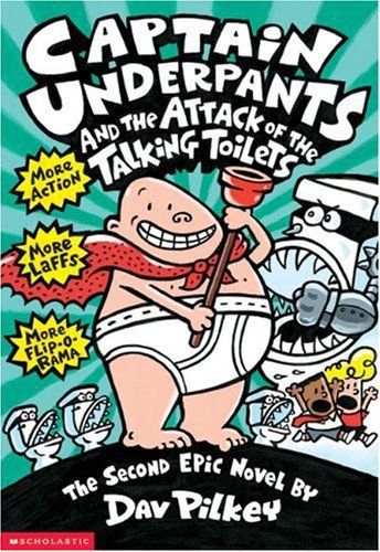 Captain Underpants And The Attack Of The Talking Toilets (Captain Underpants) by Dav Pilkey