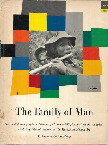 The Family Of Man - 503 Pictures From 68 Countries by Edward Steichen