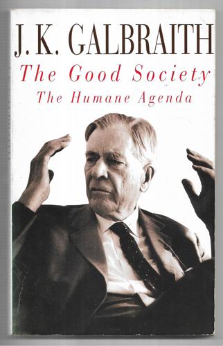 The Good Society by James K. Galbraith