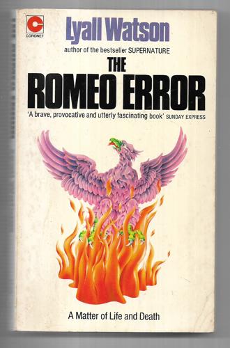 Romeo Error: a Matter of Life And Death by Lyall Watson