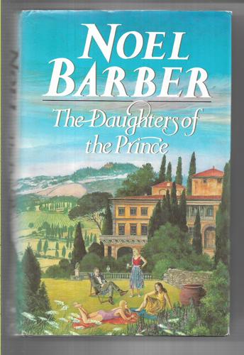 The Daughters of the Prince by Noel Barber