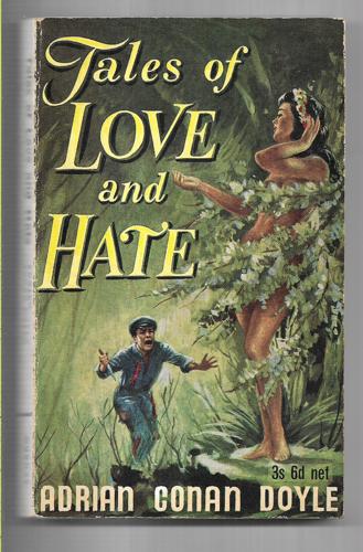 Tales Of Love And Hate by Adrian Conan Doyle