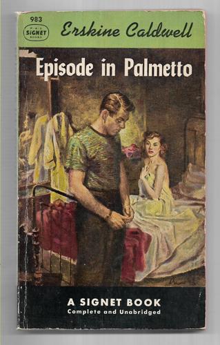 Episode In Palmetto by Erskine Caldwell