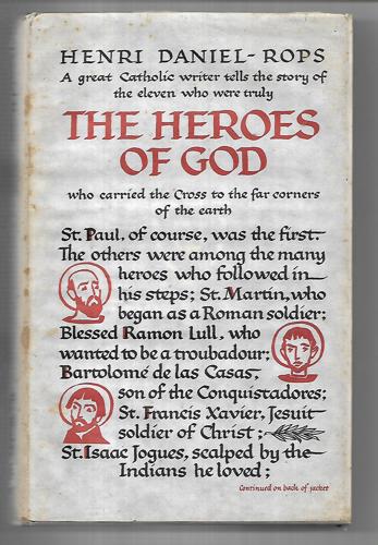 The Heroes Of God by Henri Daniel-Rops