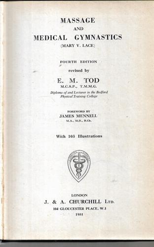 Massage And Medical Gymnastics by Mary V. Lace and E. M. Tod