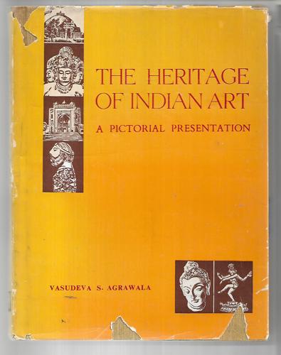 The Heritage Of Indian Art by Vasudeva S. Agrawala
