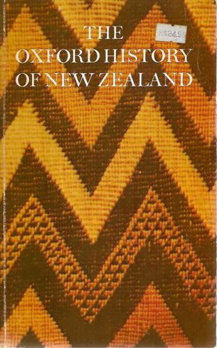 The Oxford History of New Zealand by William Hosking Oliver and Bridget R. Williams