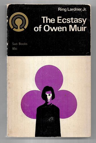 The Ecstasy Of Owen Muir by Ring Lardner