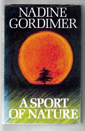 A Sport Of Nature by Nadine Gordimer