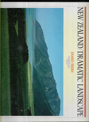 New Zealand: Dramatic Landscape by James Siers