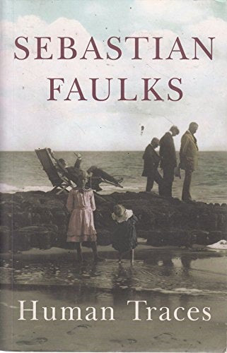 Human Traces by Sebastian Faulks