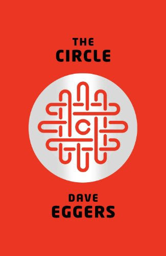 The Circle by Dave Eggers
