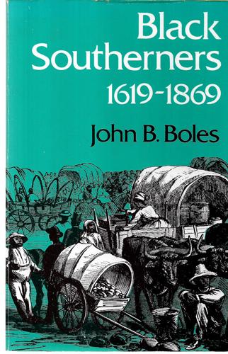 Black Southerners, 1619-1869 by John B. Boles