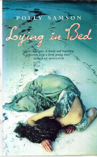 Lying In Bed by Polly Samson