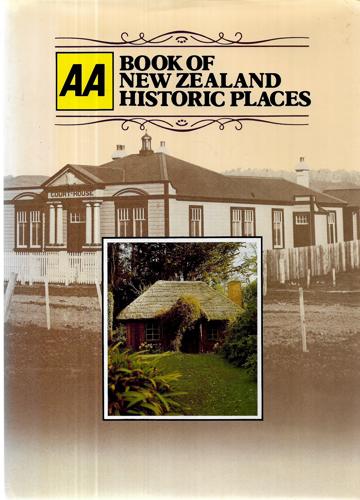 AA Book Of New Zealand Historic Places by John Wilson