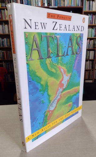 The Penguin New Zealand Atlas: A New Atlas For The 21st Century by Barry Bradley