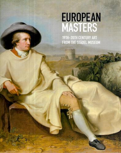 European Masters. 19th-20th Century Art From The Städel Museum