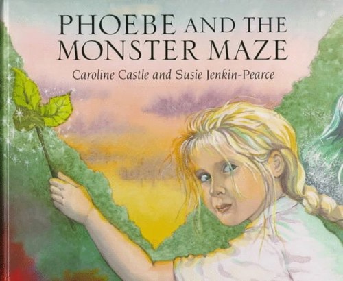 Phoebe And The Monster Maze by Caroline Castle