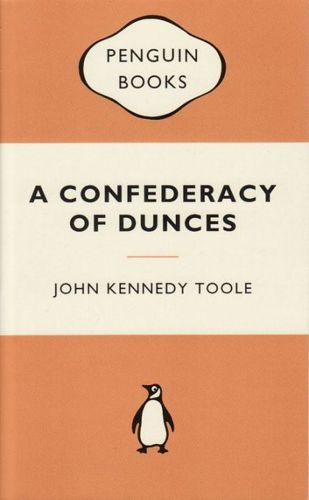 A Confederacy Of Dunces by John Kennedy Toole