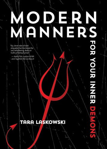Modern Manners For Your Inner Demons by Tara Laskowski
