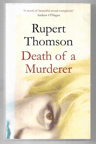 Death Of A Murderer by Rupert Thomson