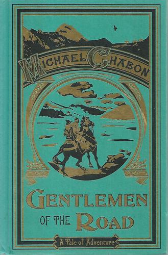 Gentlemen Of The Road by Michael Chabon