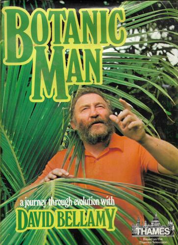 Botanic Man: A Journey Through Evolution With David Bellamy by David Bellamy