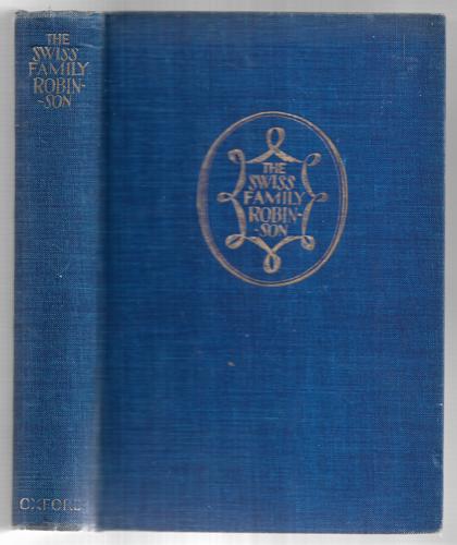 The Swiss Family Robinson by Johann David Wyss