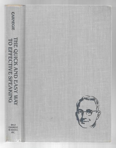 The Quick And Easy Way To Effective Speaking A Revision by Dale Carnegie