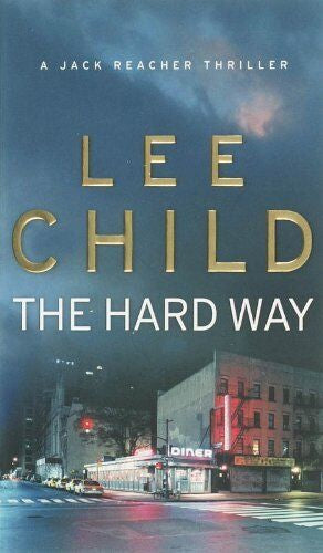The Hard Way by Lee Child