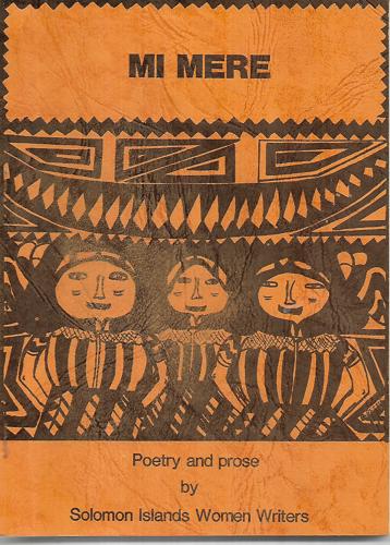 Mi Mere - Poetry And Prose by Afu Billy and Hazel Lulei and Jully Sipolo