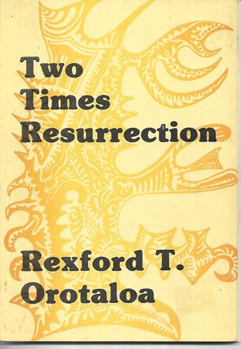 Two Times Resurrection by Rexford T. Orotaloa
