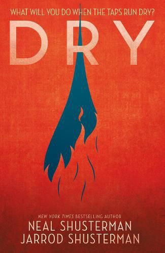 Dry by Neal Shusterman